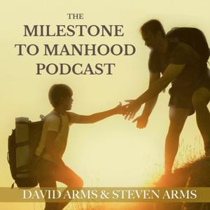The Milestone to Manhood Podcast