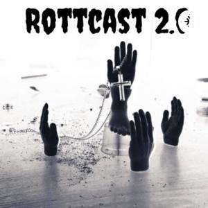 Rottcasts 2.0