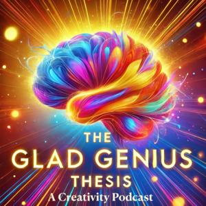 The Glad Genius Thesis