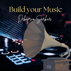 Build your Music
