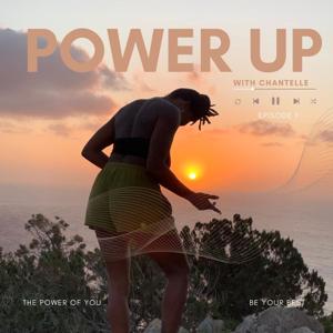 Power Up with Chantelle: Embrace Your Journey, Unleash Your Confidence, and Transform Into Your Authentic Self.
