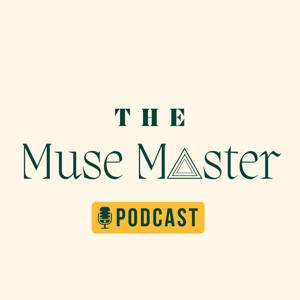 The Muse Master Podcast