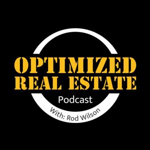 Optimized Real Estate with Rod Wilson
