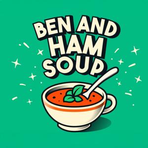 Ben and Ham Soup