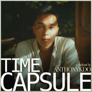 Time Capsule with ANTHONYKDO