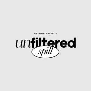 unfiltered spill by christy natalia