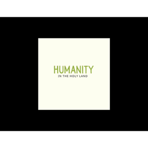 Humanity in the Holy Land