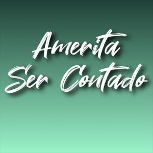 Amerita Ser Contado