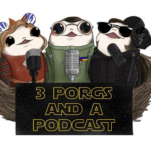 3 Porgs and a Podcast