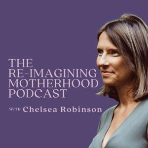 The Re-Imagining Motherhood Podcast