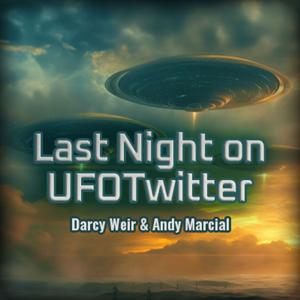 Last Night on UFOTwitter