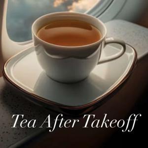 Tea After Takeoff