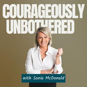 Courageously Unbothered