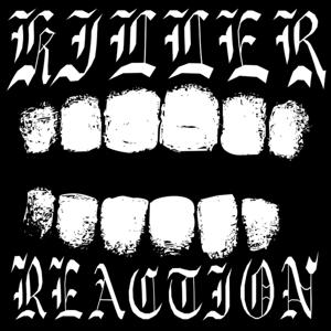 KILLER REACTION