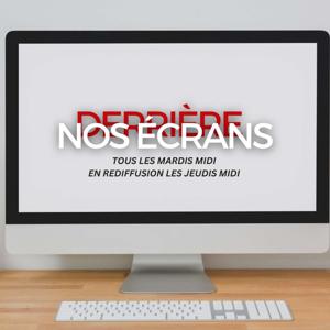 Derrière nos écrans avec Caroline CHOQFM 105.1