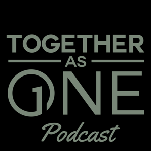 Together as One Podcast