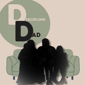 The Discipling Dad
