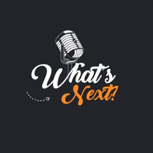 What’s Next