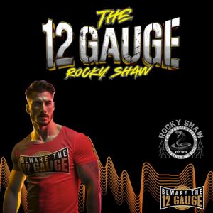 12 Gauge Uncut with The GA Legend!