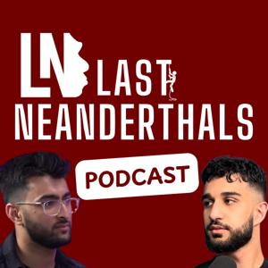 Last Neanderthals Podcast