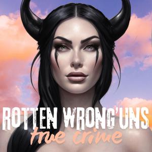 ROTTEN WRONG'UNS