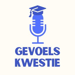 Gevoelskwestie - Dé podcast voor oriënterende studiekiezers