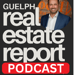 Guelph real estate report podcast