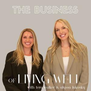 The Business of Living Well's Podcast