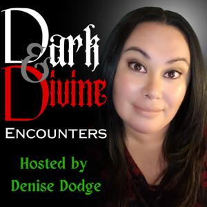Dark and Divine Encounters