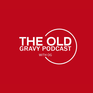 The Old Gravy Show with OG