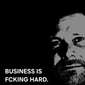 Business is Fcking Hard