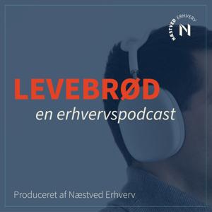 LEVEBRØD - en erhvervspodcast af Næstved Erhverv