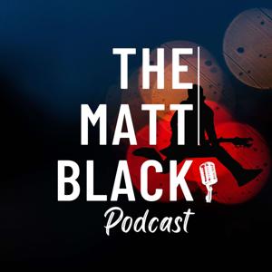 The Matt Black Podcast