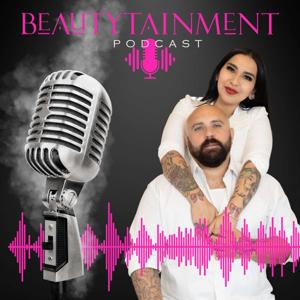 BEAUTYTAINMENT PODCAST