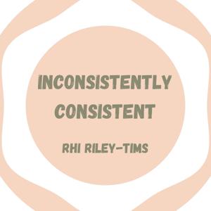 Inconsistently Consistent