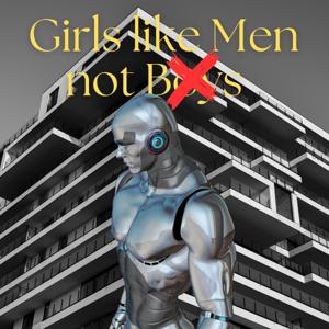 Girls like Men not Boys