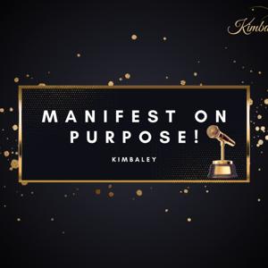 Manifest on Purpose