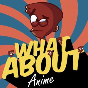 What About Anime