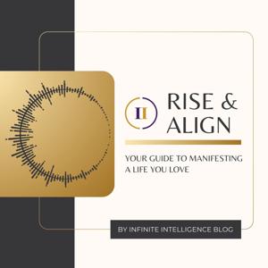 Rise and Align by Infinite Intelligence