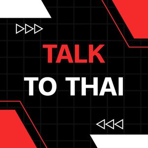 TALK TO THAI