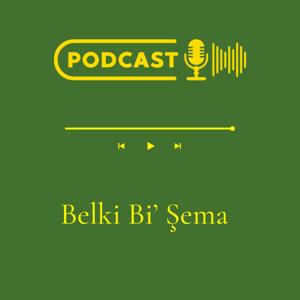 Belki Bi' Şema