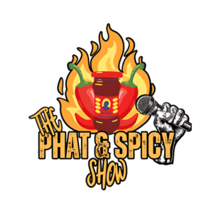 The Phat and Spicy Show