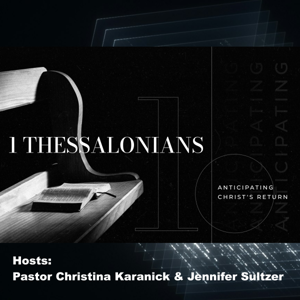Study of 1 Thessalonians - Christina and Jennifer