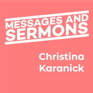 Sermons - Christina Karanick
