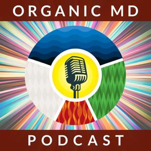 Organic MD Podcast