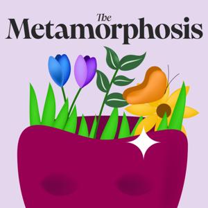 The Metamorphosis Podcast