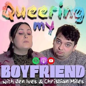 Queering My Boyfriend