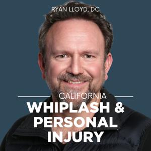 California Whiplash and Personal Injury with Dr. Lloyd