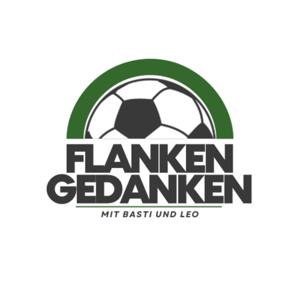 Flankengedanken | Der Fußball-Podcast