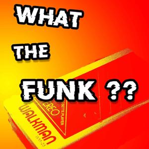 WHAT THE FUNK ??